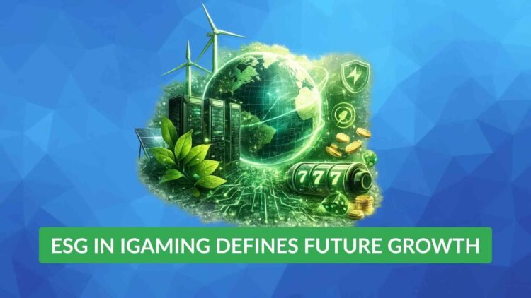 ESG in iGaming - How to Gain a Competetive Edge